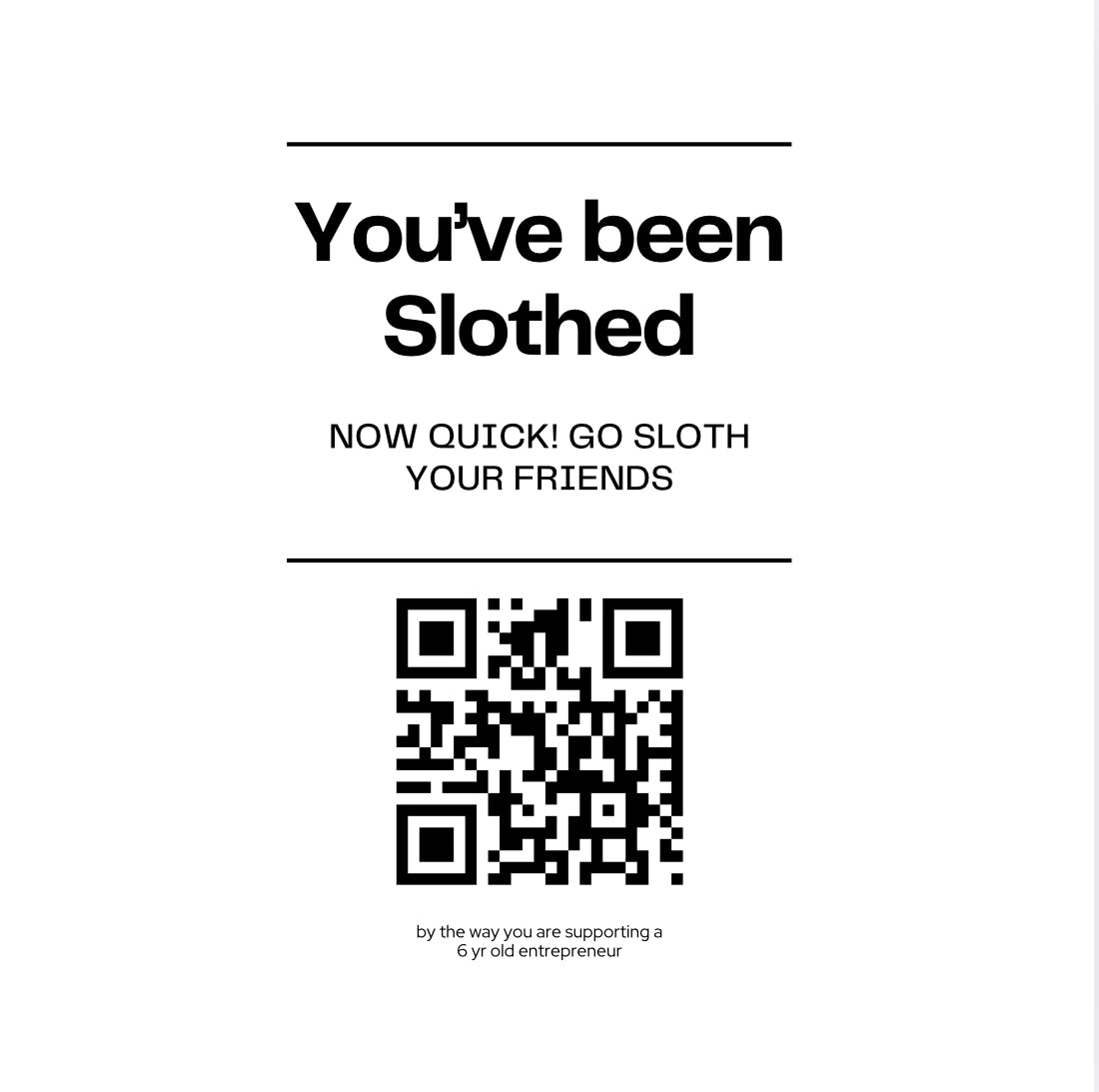 you’ve been slothed