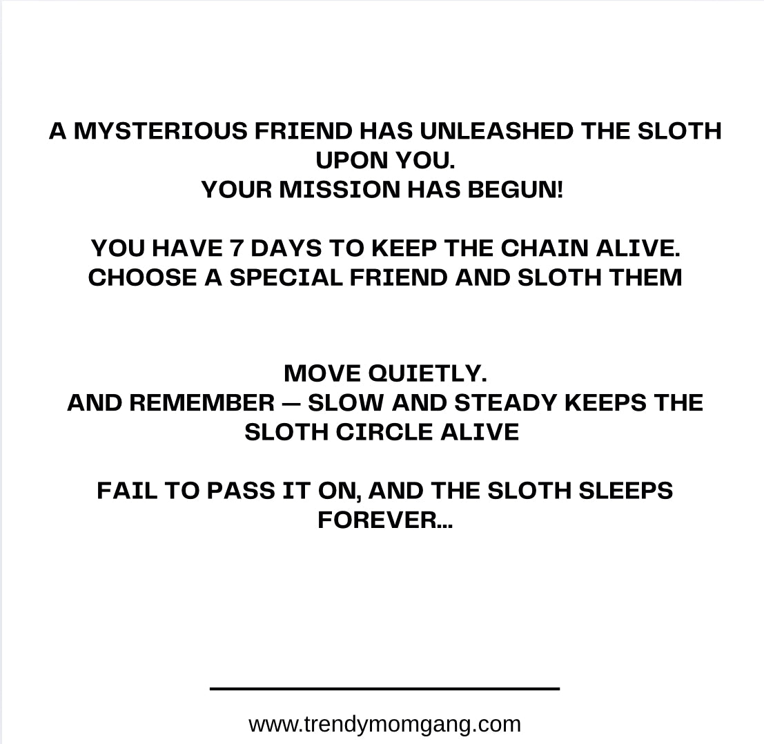 you’ve been slothed